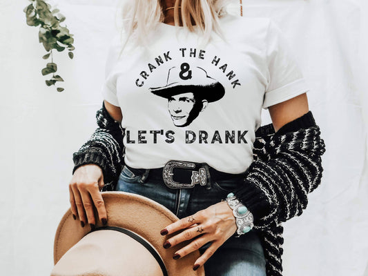 Crank the hank and let’s drank: