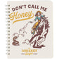 Don't Call Me Honey Spiral Notebook