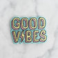 Good Vibes Patch
